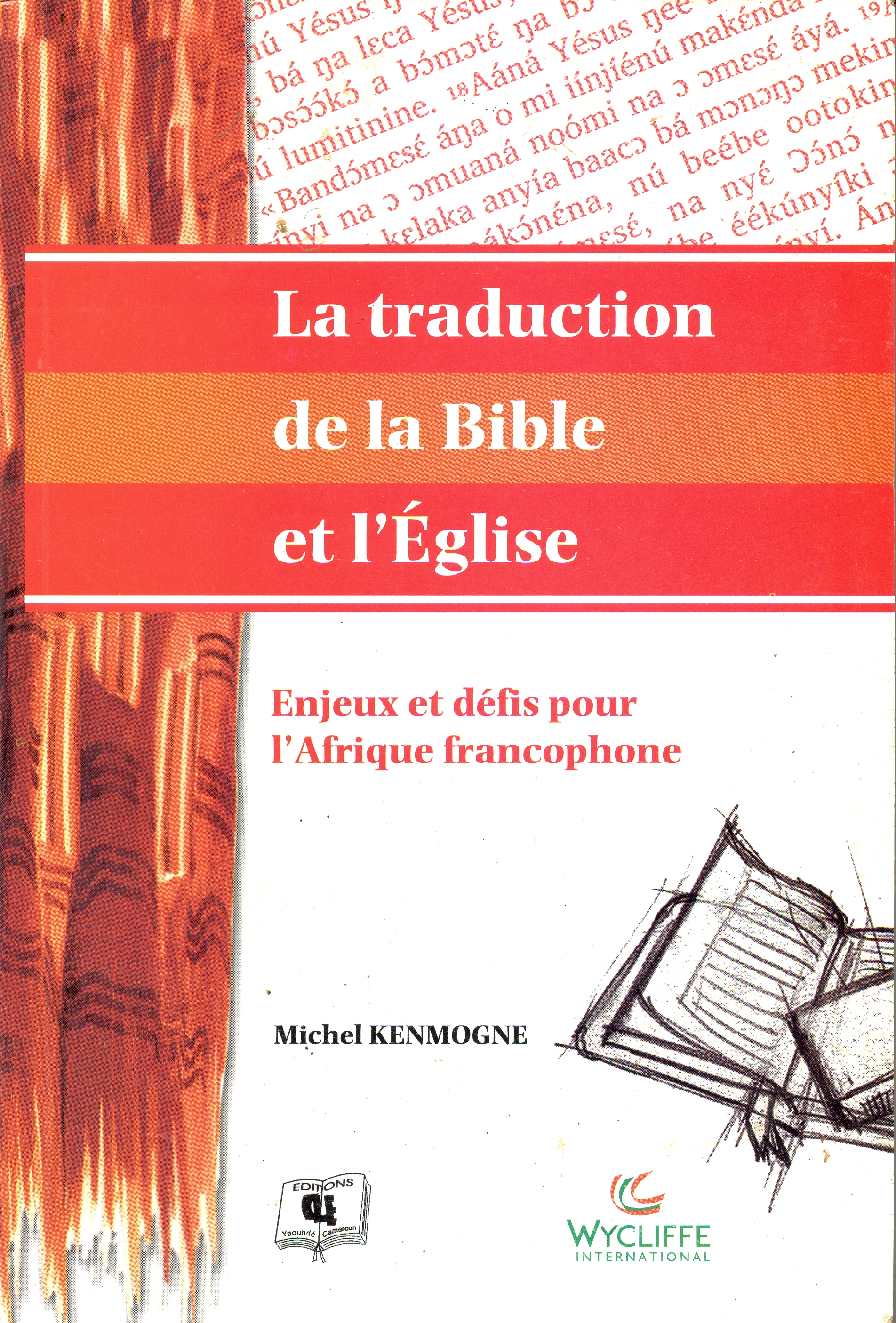 La traduction de la Bible et l’église : Enjeux et défis pour l’Afrique Francophone