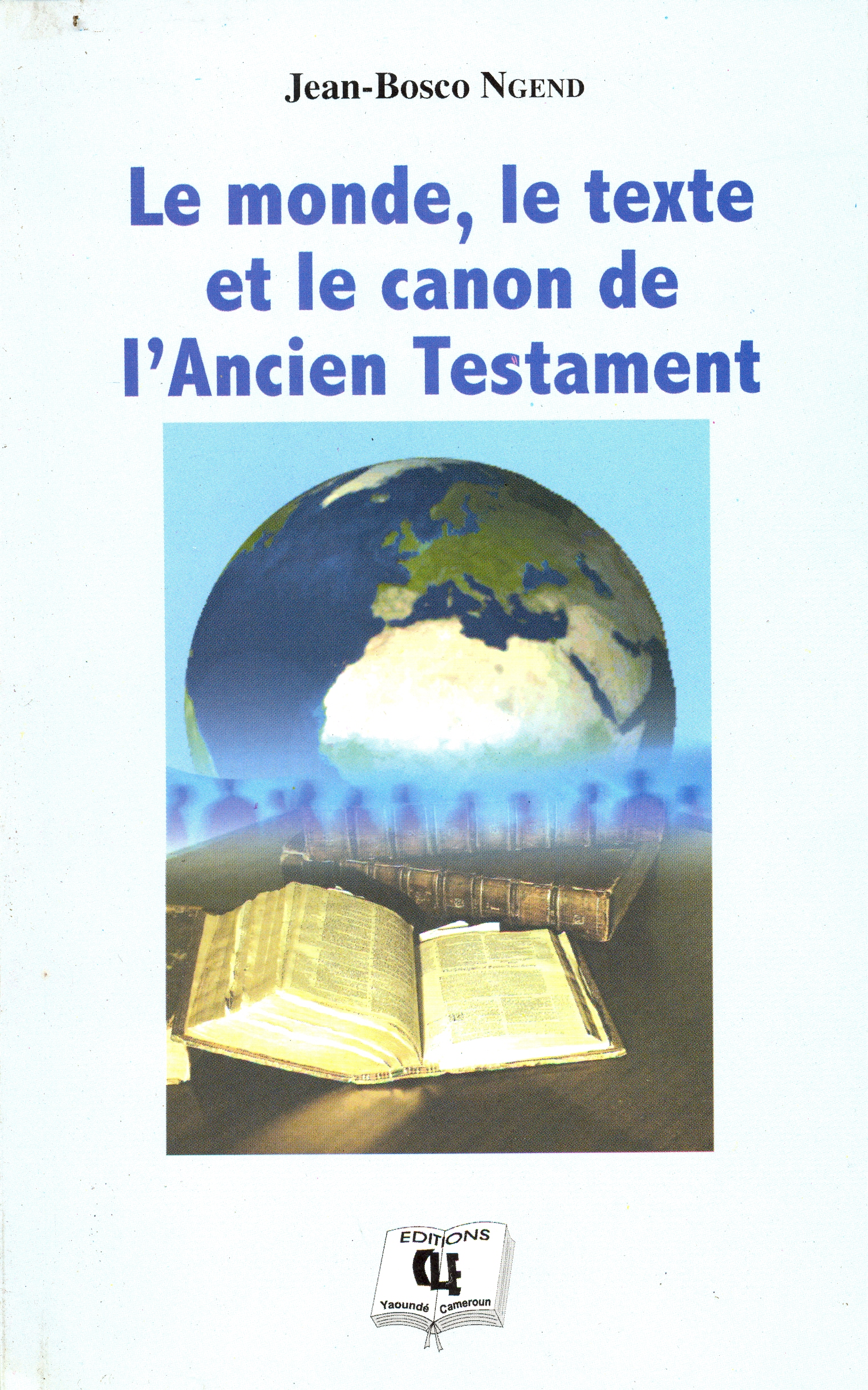 Le monde, le texte et le canon de l’Ancien Testament